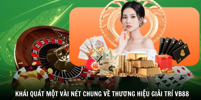 gioi-thieu-vb88-khai-quat