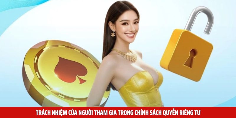 quyen-rieng-tu-trach-nhiem-nguoi-choi