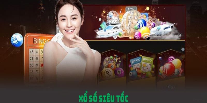xo-so-sieu-toc-tong-quan
