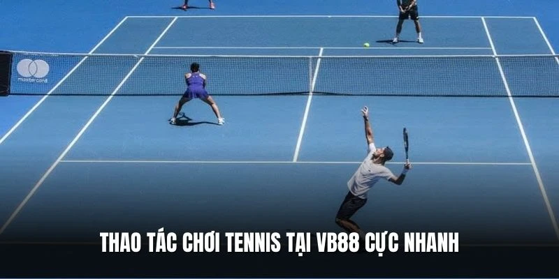 choi-tennis-tai-vb88-cuc-nhanh