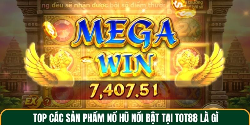 no-hu-tot88-cac-san-pham