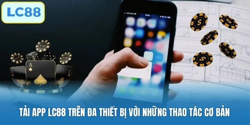 tai-app-lc88-thao-tac-co-ban