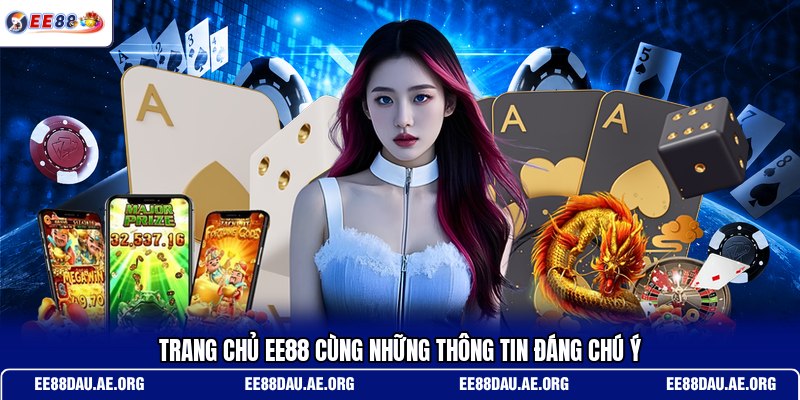 trang-chu-ee88-cung-nhung-thong-tin-dang-chu-y