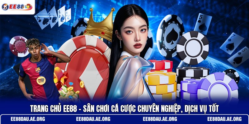 trang-chu-ee88-san-choi-ca-cuoc-chuyen-nghiep-dich-vu-tot