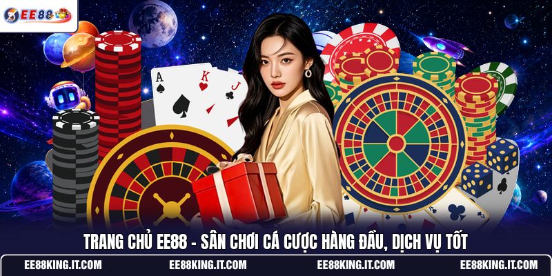 trang-chu-ee88-san-choi-ca-cuoc-hang-dau-dich-vu-tot