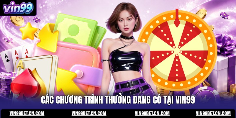cac-chuong-trinh-thuong-dang-co-tai-vin99