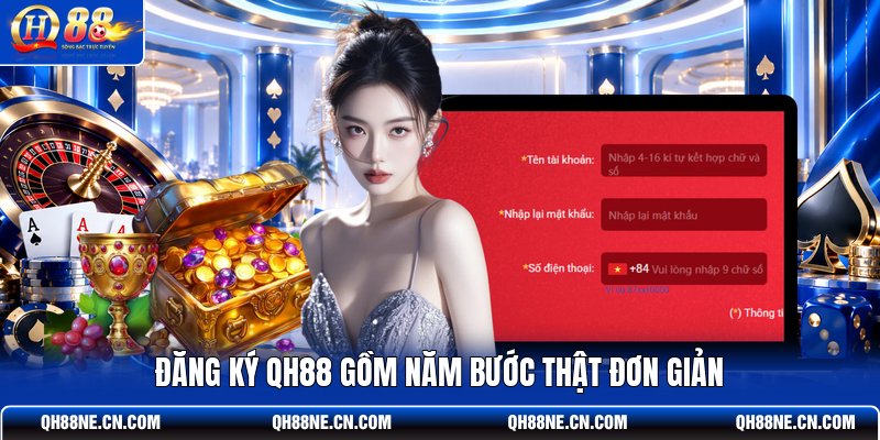 dang-ky-qh88-gom-nam-buoc-that-don-gian