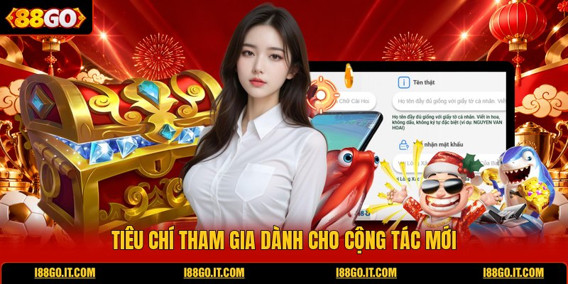 tieu-chi-tham-gia-danh-cho-cong-tac-moi