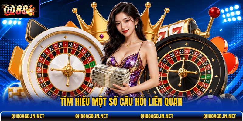 tim-hieu-mot-so-cau-hoi-lien-quan